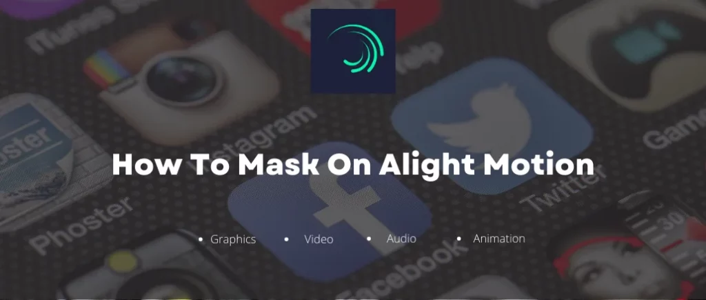 How To Mask On Alight Motion