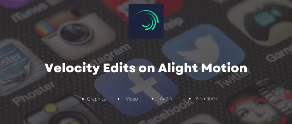 How To Do Velocity Edits on Alight Motion