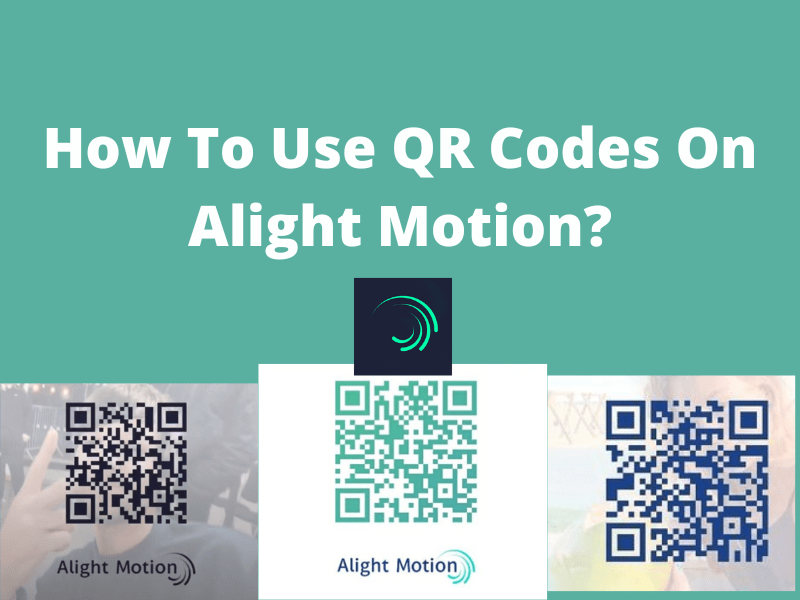 How To Use QR Codes On Alight Motion on iphone and android