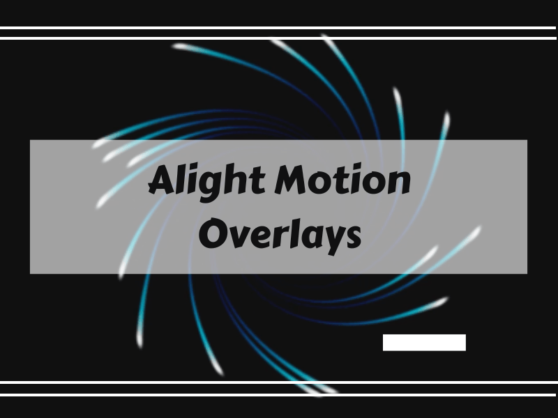Get free download Alight Motion Overlay
