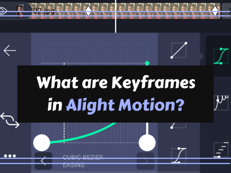 What are Keyframes in Alight Motion